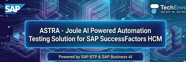 ASTRA - Joule AI Powered Automation Testing Solution for SAP SuccessFactors HCM